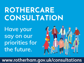 Rothercare Consultation. Have your say on your priorities for the future.