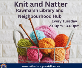 Knit and Natter at Rawmarsh Library and Neighbourhood Hub every tuesday